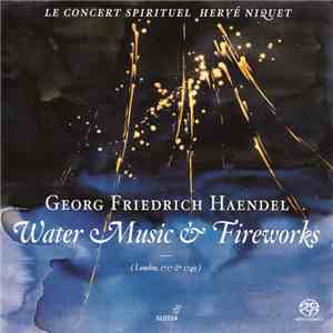 Georg Friedrich Haendel ‎– Le Concert Spirituel, Hervé Niquet - Water Music ...