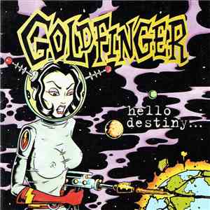 Goldfinger  - Hello Destiny