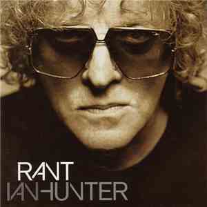 Ian Hunter - Rant