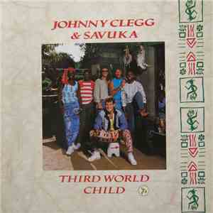 Johnny Clegg & Savuka - Third World Child