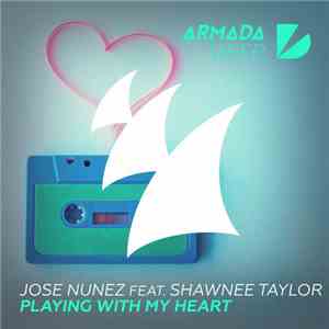 Jose Nunez & Julia Niko Feat. Shawnee Taylor - Playing With My Heart
