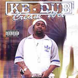 K B Dub - Cream Wet