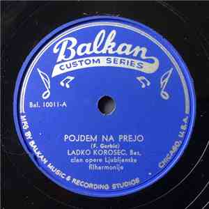 Ladko Korosed / Vilma Bukovec - Pojdem Na Prejo / Vsi So Prihajali