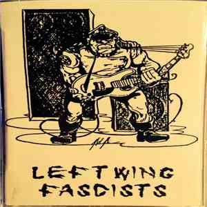 Left Wing Fascists - All You Can Eat