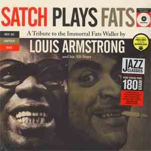 Louis Armstrong And His All-Stars - Satch Plays Fats: A Tribute To The Immo ...