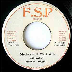 Major Willis - Monkey Still Want Wife
