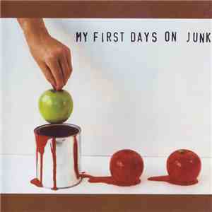 My First Days On Junk - Songs For Darla The Fake Girl