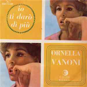 Ornella Vanoni - Io Ti Darò Di Più