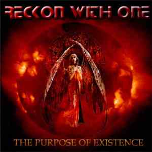 Reckon With One - The Purpose Of Existence
