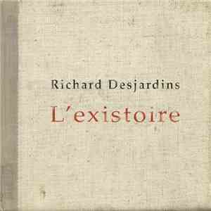 Richard Desjardins - L'Existoire