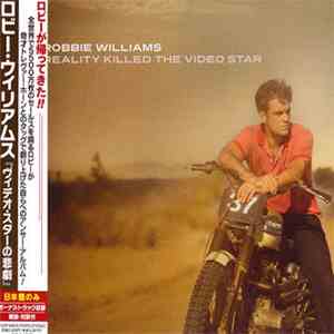 Robbie Williams - Reality Killed The Video Star