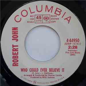 Robert John - Who Could Ever Believe It / Children In The Making