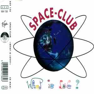 Space-Club - What Is Love?