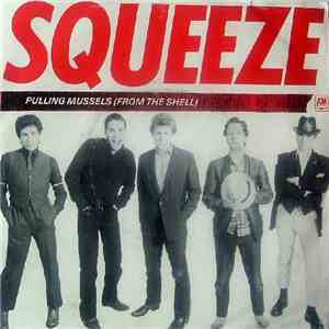 Squeeze  - Pulling Mussels (From The Shell)