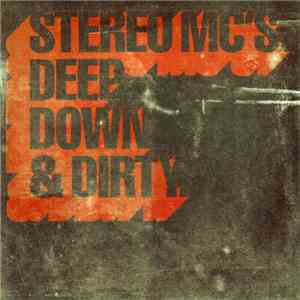 Stereo MC's - Deep Down & Dirty
