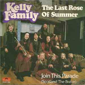 The Kelly Family - The Last Rose Of Summer / Join This Parade (Scotland The ...