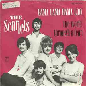 The Scarlets - Bama Lama Bama Loo / The World Through A Tear