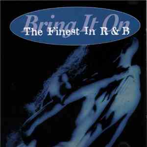 Various - Bring It On (The Finest In R & B)