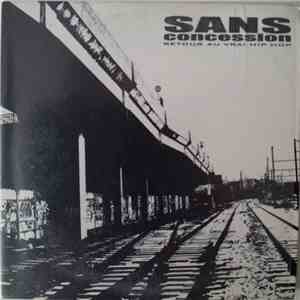 Various - Sans Concession - Retour Au Vrai Hip Hop