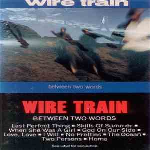 Wire Train - Between Two Words