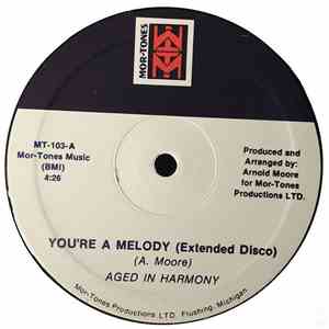 Aged In Harmony - You're A Melody