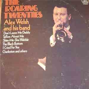 Alex Welsh & His Band - The Roaring Twenties