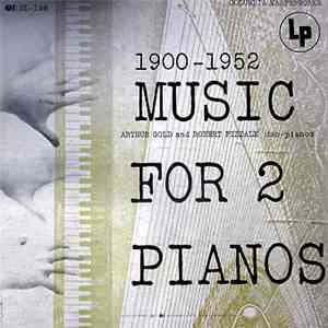 Arthur Gold And Robert Fizdale - 1900-1952 Music For 2 Pianos