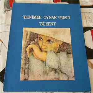 Bülent Ortaçgil - Benimle Oynar Mısın