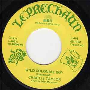 Charlie Taylor And His Irish Minstrels - Wild Colonial Boy / Muirshin Durki ...
