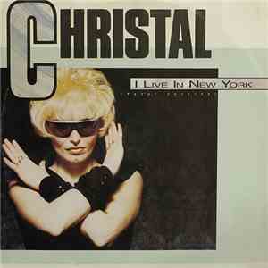 Christal - I Live In New York