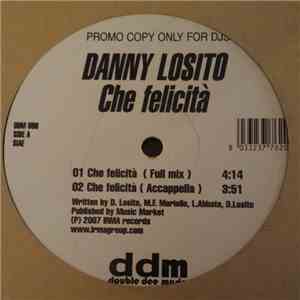 Danny Losito / Double Dee - Che Felicita / Found Love