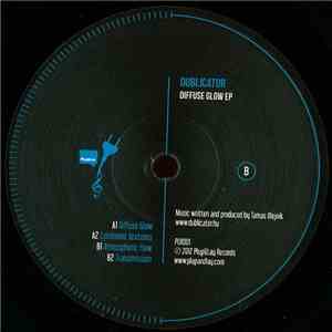 Dublicator - Diffuse Glow EP