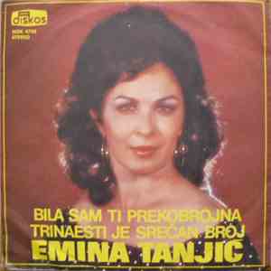 Emina Tanjić - Bila Sam Ti Prekobrojna / Trinaesti Je Srečan Broj