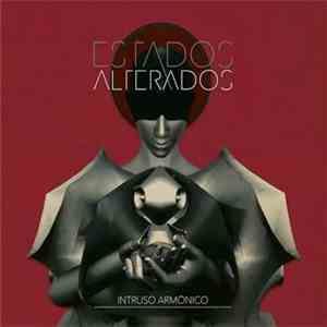 Estados Alterados - Intruso Armonico