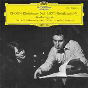 Frédéric Chopin / Franz Liszt - Martha Argerich, Claudio Abbado, The London ...