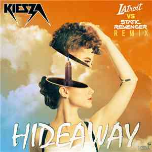 Kiesza - Hideaway (Static Revenger vs Latroit Remix)