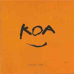 Koa  - Dobře Nám