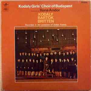Kodaly Girls' Choir Of Budapest Conducted By Ilona Andor, Kodály, Bartók, B ...