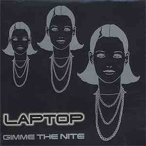 Laptop - Gimme The Nite