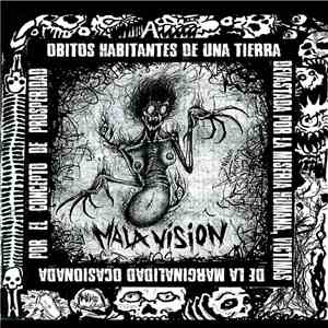 Mala Vision - Obitos habitantes de una tierra devastada por la miseria huma ...