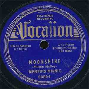 Memphis Minnie - Moonshine / My Baby Don't Want Me No More