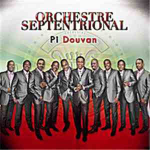 Orchestre Septentrional - Pi Douvan