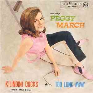 Peggy March - Kilindini Docks / Too Long Away