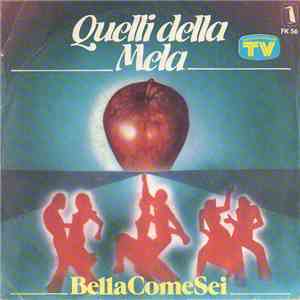 Quelli Della Mela - Bella Come Sei