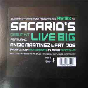 Sacario Featuring Angie Martinez & Fat Joe - Live Big (Remix)
