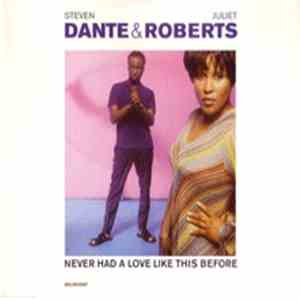 Steven Dante & Juliet Roberts - Never Had A Love Like This Before