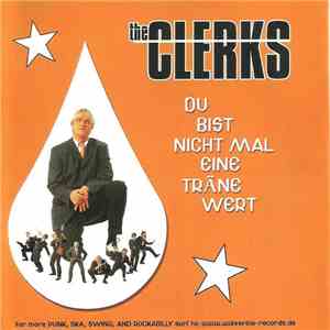 The Clerks  - Du Bist Nicht Mal Eine Träne Wert
