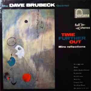 The Dave Brubeck Quartet - Time Further Out , Miro Reflections