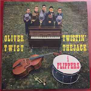 The Flippers  - Oliver Twist / Twistin' The Jack
