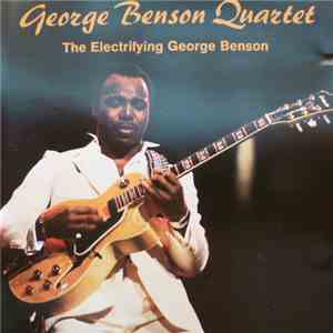 The George Benson Quartet - The Electrifying George Benson